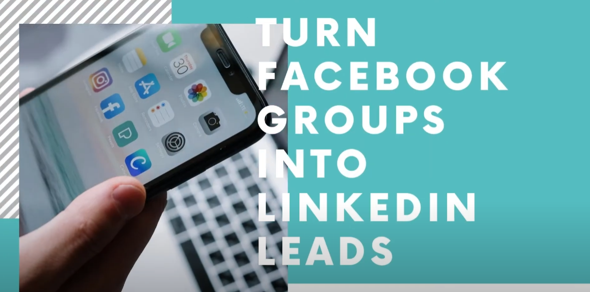 How to Turn Facebook Groups into Linkedin Leads